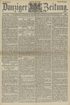 Danziger Zeitung. Jg.32, № 17842 (20 August 1889) - Morgen-Ausgabe.