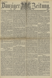 Danziger Zeitung. Jg.32, № 17847 (22 August 1889) - Abend-Ausgabe.