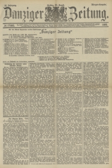 Danziger Zeitung. Jg.32, № 17860 (30 August 1889) - Morgen-Ausgabe.