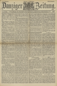 Danziger Zeitung. Jg.32, № 17865 (2 September 1889) - Abend-Ausgabe. + dod.