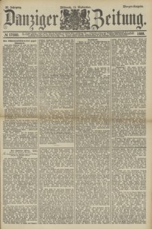 Danziger Zeitung. Jg.32, № 17880 (11 September 1889) - Morgen-Ausgabe