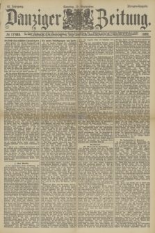 Danziger Zeitung. Jg.32, № 17888 (15 September 1889) - Morgen-Ausgabe. + dod.