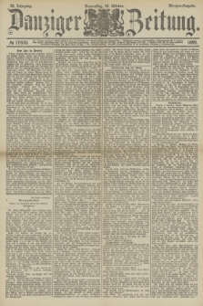 Danziger Zeitung. Jg.32, № 17930 (10 Oktober 1889) - Morgen-Ausgabe.