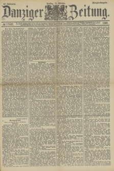 Danziger Zeitung. Jg.32, № 17932 (11 Oktober 1889) - Morgen-Ausgabe.