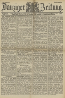 Danziger Zeitung. Jg.32, № 17937 (14 Oktober 1889) - Abend-Ausgabe.