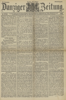 Danziger Zeitung. Jg.32, № 17951 (22 Oktober 1889) - Abend-Ausgabe.