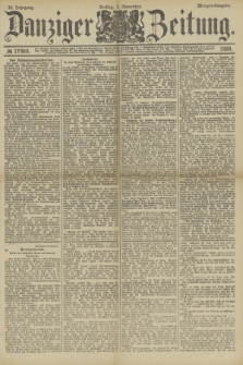 Danziger Zeitung. Jg.32, № 17968 (1 November 1889) - Morgen-Ausgabe.