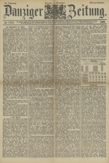 Danziger Zeitung. Jg.32, № 17972 (3 November 1889) - Morgen-Ausgabe. + dod.