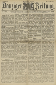 Danziger Zeitung. Jg.32, № 17982 (9 November 1889) - Morgen-Ausgabe.