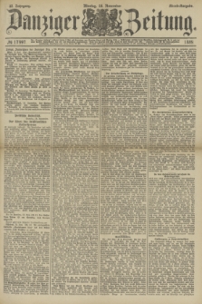 Danziger Zeitung. Jg.32, № 17997 (18 November 1889) - Abend-Ausgabe.