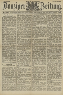 Danziger Zeitung. Jg.32, № 18002 (21 November 1889) - Morgen-Ausgabe.