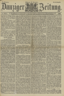 Danziger Zeitung. Jg.32, № 18013 (27 November 1889) - Abend-Ausgabe. + dod.