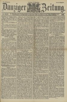 Danziger Zeitung. Jg.32, № 18029 (6 Dezember 1889) - Abend-Ausgabe. + dod.