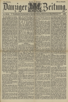 Danziger Zeitung. Jg.32, № 18032 (8 Dezember 1889) - Morgen-Ausgabe. + dod.