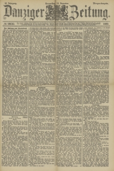 Danziger Zeitung. Jg.32, № 18050 (19 Dezember 1889) - Morgen-Ausgabe.