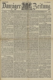 Danziger Zeitung. Jg.32, № 18053 (20 Dezember 1889) - Abend-Ausgabe. + dod.