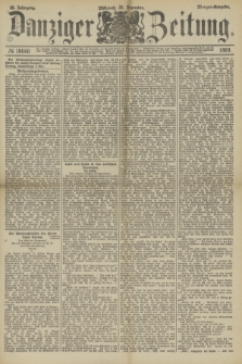 Danziger Zeitung. Jg.32, № 18060 (25 Dezember 1889) - Morgen-Ausgabe. + dod.