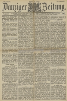 Danziger Zeitung. Jg.32, № 18077 (7 Januar 1890) - Abend-Ausgabe.