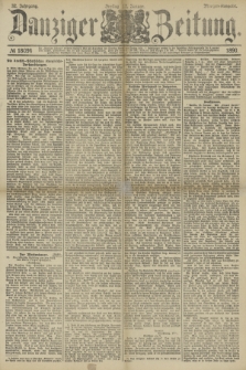 Danziger Zeitung. Jg.32, № 18094 (17 Januar 1890) - Morgen-Ausgabe.