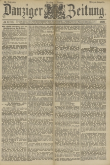 Danziger Zeitung. Jg.32, № 18100 (21 Januar 1890) - Morgen-Ausgabe.