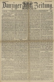 Danziger Zeitung. Jg.32, № 18106 (24 Januar 1890) - Morgen-Ausgabe.
