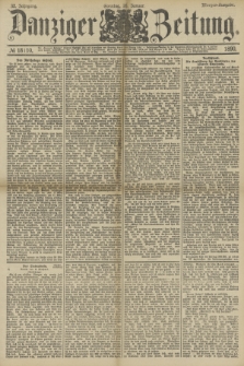 Danziger Zeitung. Jg.32, № 18110 (26 Januar 1890) - Morgen-Ausgabe. + dod.