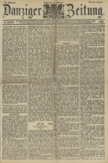 Danziger Zeitung. Jg.33, № 18138 (12 Februar 1890) - Morgen-Ausgabe.