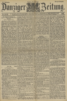 Danziger Zeitung. Jg.33, № 18142 (14 Februar 1890) - Morgen-Ausgabe.