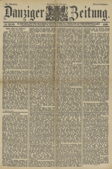 Danziger Zeitung. Jg.33, № 18146 (16 Februar 1890) - Morgen-Ausgabe. + dod.