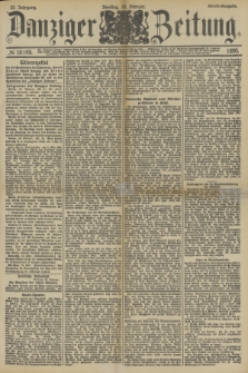 Danziger Zeitung. Jg.33, № 18149 (18 Februar 1890) - Abend-Ausgabe.