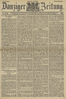 Danziger Zeitung. Jg.33, № 18186 (12 März 1890) - Morgen-Ausgabe.