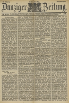 Danziger Zeitung. Jg.33, № 18196 (18 März 1890) - Morgen-Ausgabe.
