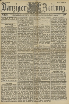 Danziger Zeitung. Jg.33, № 18201 (20 März 1890) - Abend-Ausgabe.