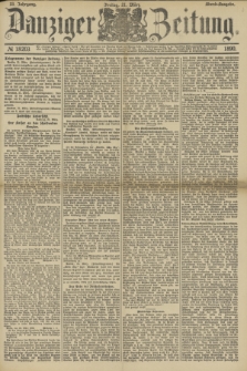 Danziger Zeitung. Jg.33, № 18203 (21 März 1890) - Abend-Ausgabe.