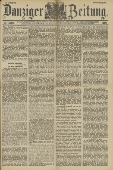 Danziger Zeitung. Jg.33, № 18207 (24 März 1890) - Abend-Ausgabe. + dod.
