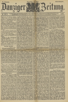 Danziger Zeitung. Jg.33, № 18213 (27 März 1890) - Abend-Ausgabe.