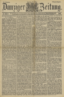 Danziger Zeitung. Jg.33, № 18218 (30 März 1890) - Morgen-Ausgabe. + dod.
