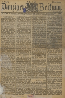 Danziger Zeitung. Jg.33, № 18220 (1 April 1890) - Morgen-Ausgabe.