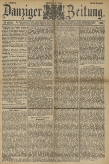 Danziger Zeitung. Jg.33, № 18223 (2 April 1890) - Abend-Ausgabe. + dod.