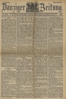 Danziger Zeitung. Jg.33, № 18224 (3 April 1890) - Morgen-Ausgabe.