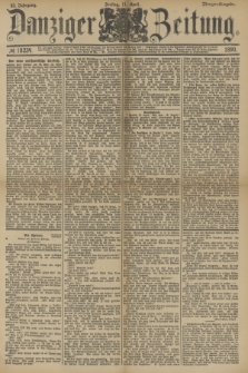 Danziger Zeitung. Jg.33, № 18234 (11 April 1890) - Morgen-Ausgabe.