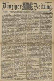 Danziger Zeitung. Jg.33, № 18236 (12 April 1890) - Morgen-Ausgabe.