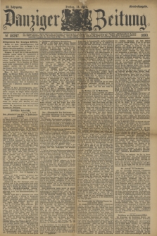 Danziger Zeitung. Jg.33, № 18247 (18 April 1890) - Abend-Ausgabe. + dod.