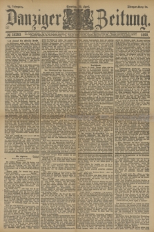 Danziger Zeitung. Jg.33, № 18250 (20 April 1890) - Morgen-Ausgabe. + dod.