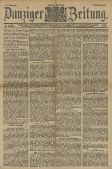 Danziger Zeitung. Jg.33, № 18253 (22 April 1890) - Abend-Ausgabe.