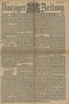 Danziger Zeitung. Jg.33, № 18259 (25 April 1890) - Abend-Ausgabe. + dod.