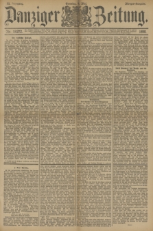 Danziger Zeitung. Jg.33, Nr. 18272 (4 Mai 1890) - Morgen-Ausgabe. + dod.