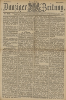 Danziger Zeitung. Jg.33, Nr. 18285 (12 Mai 1890) - Abend-Ausgabe. + dod.