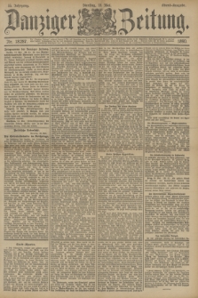 Danziger Zeitung. Jg.33, Nr. 18287 (13 Mai 1890) - Abend-Ausgabe. + dod.