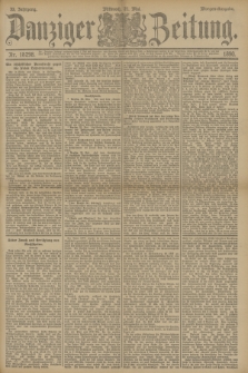 Danziger Zeitung. Jg.33, Nr. 18298 (21 Mai 1890) - Morgen-Ausgabe.